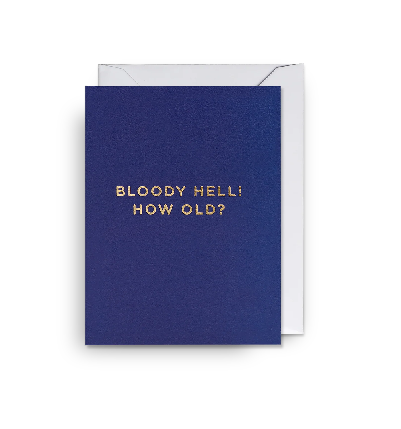 Lagom Mini Greetings Card - Bloody Hell! How Old?